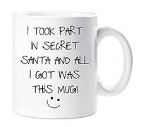 Tea Mug - Secret Santa Mug I Took Part in Secret Santa and All I Got was This Mug Funny Mug Cup Pet Gift Secret SantaPerfect for Gifting Or Collecting11 oz