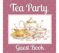 Tea Party Guest Book: Charming Pink Polka Dot Sign-In Memory Journal for Weddings, Graduations, Memorials, Retirements Celebrations, Milestones, ... Gender Reveal Party, & Garden Parties