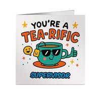 Tea-rific Supervisor Card - Funny Greeting Card - Perfect for Work Friend, Colleague, Birthday, Leaving, Thank You - Personalised Job Role - UK Printed