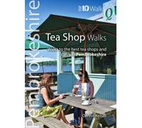 Tea Shop Walks Pembrokeshire (Top 10) : Walks to the best tea shops in Pembrokeshire