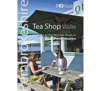 Tea Shop Walks Pembrokeshire - Walks to the best tea shops in Pembrokeshire (Top 10 Walks)