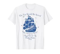 Tea Should Be Served One of Two Ways, Sweet or in The Harbor T-Shirt