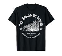 Tea Should Be Served One of Two Ways: Sweet or in The Harbor T-Shirt