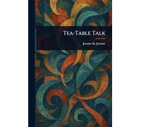 Tea-Table Talk