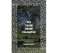 Tea Tales from Palampur: How the world's most delicious leaf travelled to India