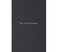 Tea Tasting Journal: Tea Lovers Journal Notebook Log Book to Record and Rate Tea Varieties with Flavor Wheel Tasting Chart, Color Meter, Origin, ... - Classic Black Design (Premium Cream Paper)