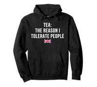 Tea The Reason I Tolerate People Funny British Tea Humor Pullover Hoodie