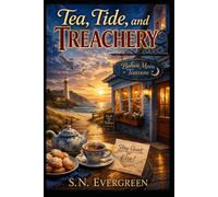 Tea, Tide, and Treachery