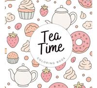 Tea Time - Coloring Book: One image per page