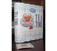 Tea Time: Tradition, Presentation and Recipes (Miniature Editions)