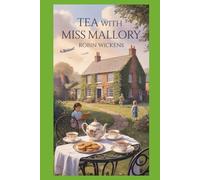 Tea with Miss Mallory (WW2: Voices from the Front)