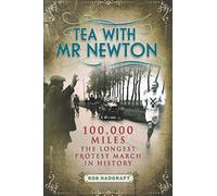 Tea with Mr Newton: 100,000 Miles - The Longest 'Protest March' in History (Desert Island Athletics)