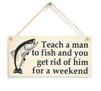 Teach a Man to Fish Weekend Sign, Fishing Humour