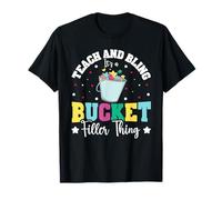 Teach and Bling, Its A Bucket Filler Thing T-Shirt