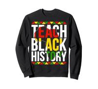 Teach Black History Africa Cultural Pride Heritage Design Sweatshirt