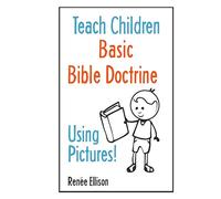 Teach Children Basic Bible Doctrine, Using Pictures