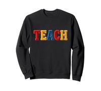 Teach Embroidered Letters Teacher Gift Funny Humor Shirt Sweatshirt