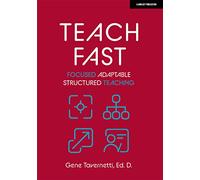 Teach Fast: Focused Adaptable Structured Teaching