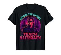 Teach Illiteracy Futuristic Retro Rebellion Sarcastic T-Shirt