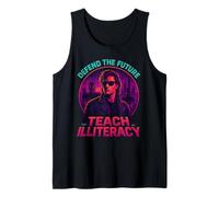 Teach Illiteracy Futuristic Retro Rebellion Sarcastic Tank Top