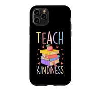 Teach Kindness Compassionate Teacher Case for iPhone 11 Pro