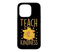 Teach Kindness Compassionate Teacher Case for iPhone 15 Pro