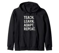 Teach Learn Adapt Repeat Zip Hoodie