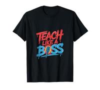 Teach Like a Boss T-Shirt