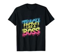 Teach Like a Boss T-Shirt