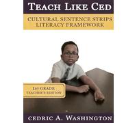 Teach Like Ced- Cultural Sentence Strips Literacy Framework (Teacher's Edition 1st Grade)