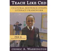 Teach Like Ced- Cultural Sentence Strips Literacy Framework (Teacher's Edition Pre-K): Pre-K Teacher's Edition