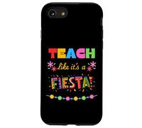 Teach Like It's A Fiesta Case for iPhone SE (2020) / 7/8