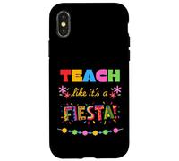Teach Like It's A Fiesta Case for iPhone X/XS