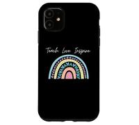 Teach Love Inspire. Inspirational gift for Teachers Case for iPhone 11