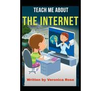 Teach me about The Internet