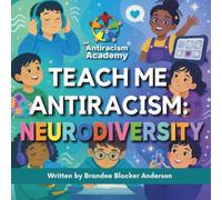 Teach Me Antiracism: Neurodiversity (Teach Me Antiracism Book Series)