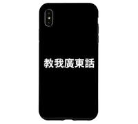 "Teach me Cantonese." Funny Cantonese Word Case for iPhone XS Max
