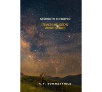 Teach Me God's Word: Strength in Prayer