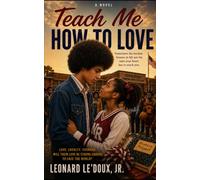 Teach Me How to Love! (Learning about Life Series)