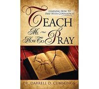 Teach Me How to Pray: Prayer