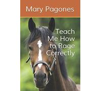 Teach Me How to Rage Correctly: 7 (Fortune's Fool)