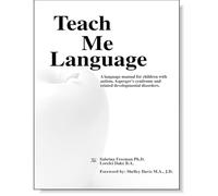 Teach Me Language: A Language Manual for Children With Autism, Asperger's Syndrome and Related Developmental Disorders