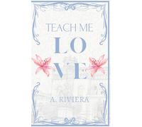 Teach Me Love