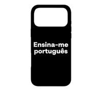 "Teach me Portuguese." Funny Portuguese Word Case for iPhone 17 Pro Max