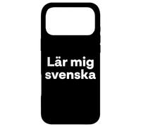 "Teach me Swedish." Funny Swedish Word Case for iPhone 17 Pro Max