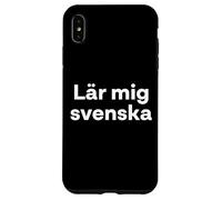 "Teach me Swedish." Funny Swedish Word Case for iPhone XS Max
