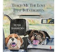 Teach Me the Love that Is Evergreen