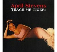 Teach Me Tiger by April Stevens (2009-05-19)