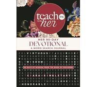 Teach Me To Be Her: Her 90-Day Devotional & Word Search Journal