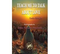 Teach Me To Talk About Love